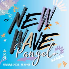 NEW WAVE SPECIAL 🎧 - PANGELO
