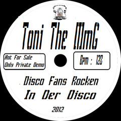 Toni The MmG _Disco Fans Rocken In Der Disco ( Kurze Version )