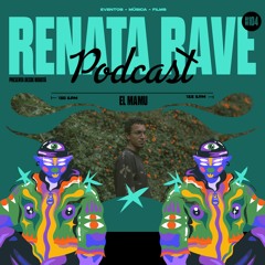 Renata Podcast #104: EL MAMU