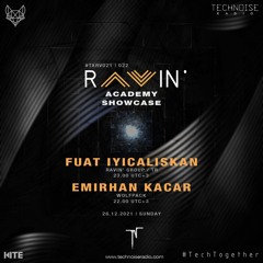 RAVIN' Academy Showcase - FUAT IYICALISKAN [TXRV022]