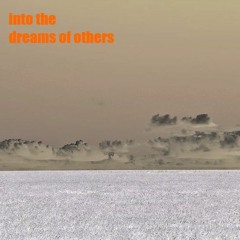 into the dreams of others