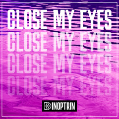 Close My Eyes