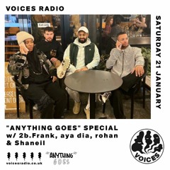 Voices Radio | Anything Goes w/ rohan, 2b.Frank, aya dia & Shaneil