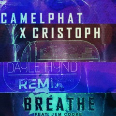 Camelphat - Breath (Dayle Hynd Remix)