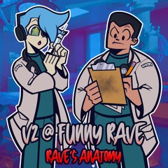 V2 @ FUNNY RAVE: RAVE'S ANATOMY