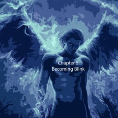 Soul Reaver, Chapter 5 - Becoming Blink