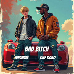Bad Bitch (feat. GNFKoko)