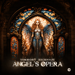 Vermont & BackHaze - Angels Opera
