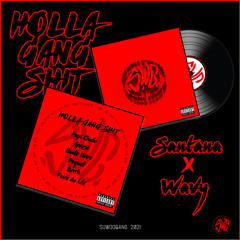 SANTANA x WAVY - PAQUET (HOLLA GANG SHIT - SUWOOGANG)