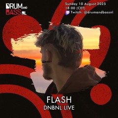 DNBNL Live - 10 August 2025 - Morty, TradeMarc & Flash