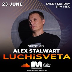 Alex Stalwart Guest Mix - LUCHiSVETA By Sistersweet