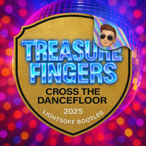 Treasure Fingers - Cross The Dancefloor (Lightsoff Bootleg)