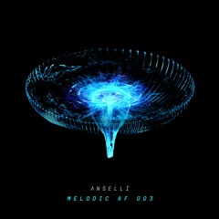 Melodic AF 003
