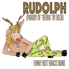 Rudolph (Parody of "Debra" by Beck)