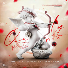 JAVIELITO ELORIGNAL X LIL EAST X I’DAE - ONLY WANTS ME