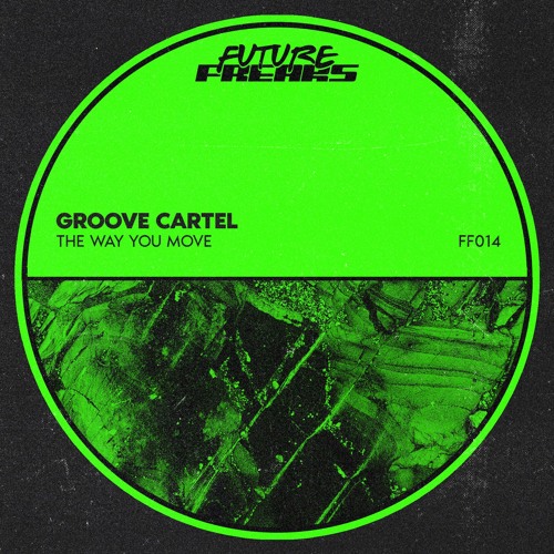 Groove Cartel - The Way You Move (Original Mix)