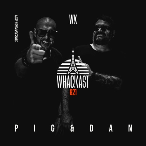 WHACKast 021 By Pig&Dan