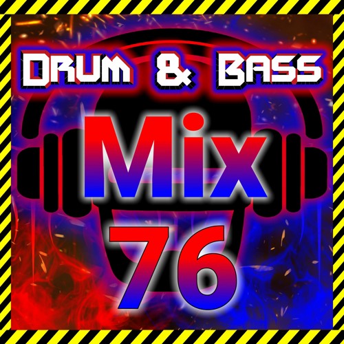 Drum & Bass Mix 76