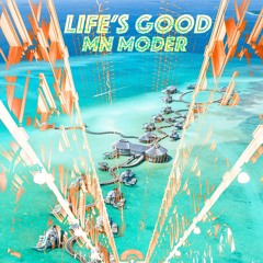 Life's Good (Prod. DopeBoyz)