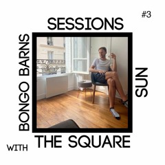 Bongo Barns I The Square Sun Sessions #3