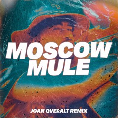 Bad Bunny - Moscow Mule (Joan Qveralt Remix)