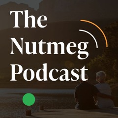 The Nutmeg Podcast | Your pensions and retirement health check