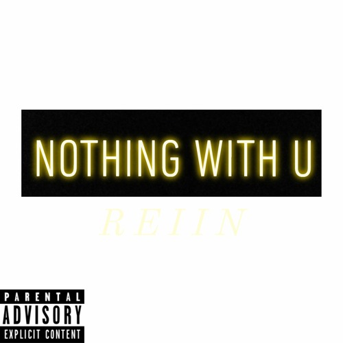Nothing With U(prod. PdubCookin)