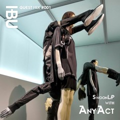 Guestmix #001 - SwoonLP invites AnyAct