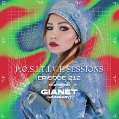 PS212 - AB+ presents P.O.S.I.T.I.V.E SESSIONS - EPISODE.212 - Special Guest : "GIANET"