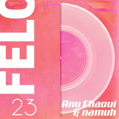 Anu Chaoui & namuh @ felō 23 (live)