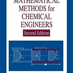 ⚡Read🔥Book Applied Mathematical Methods for Chemical Engineers, Second Edition