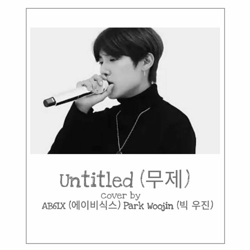 Untitled (무제) AB6IX (에이비식스) 박우진 (PARK WOOJIN) - ( G Dragon COVER ).mp3