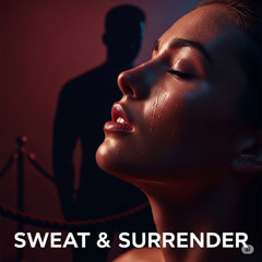 Sweat and Surrender