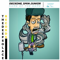 DeckOne & Smin Junior - Name Of The Game