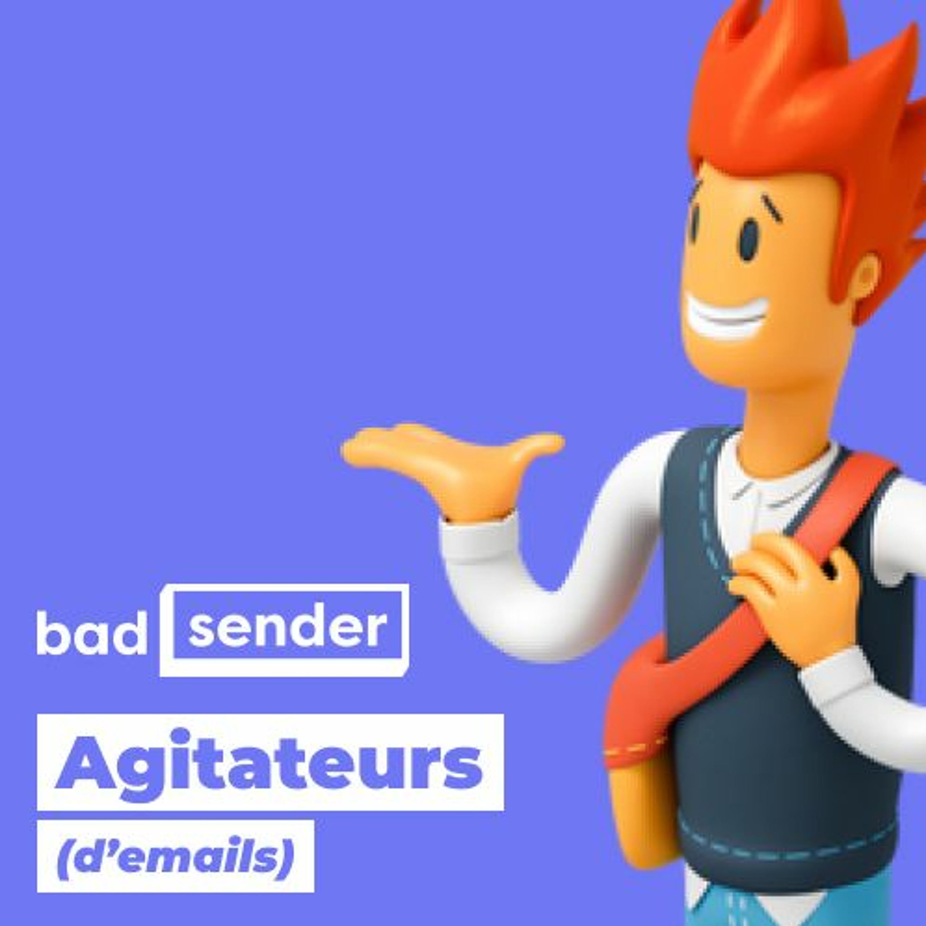 Badsender, Agitateurs d\'emails