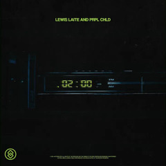 Lewis Laite & PRPL CHLD - 2 A. M.