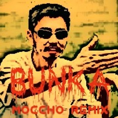 Bunka (moccho Remix) / 鎮座Dopeness