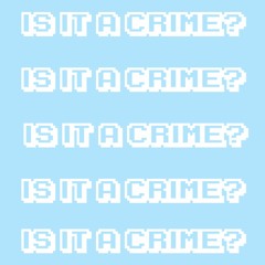 Is It A Crime (Cover - Snippet)
