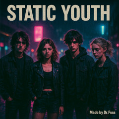 Static Youth