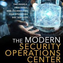 FREE KINDLE 💏 Modern Security Operations Center, The by  Joseph Muniz KINDLE PDF EBO