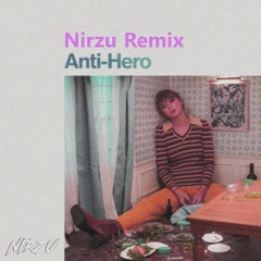 Taylor Swift - Anti-Hero (Nirzu Remix)