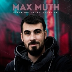 Max Muth | Secret Location | Barcelona | 21.05.2024