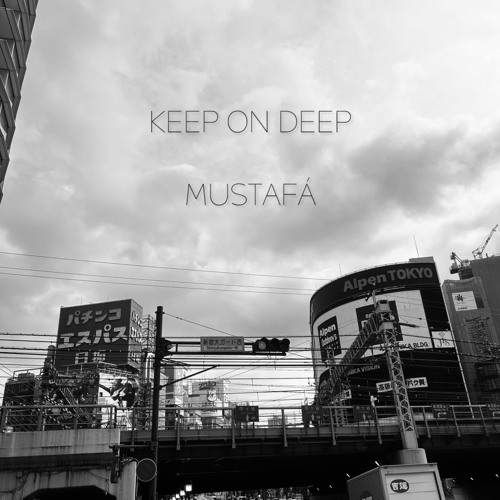 Keep on Deep - Mustafá