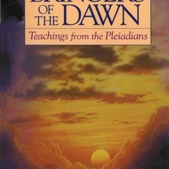 ((Ebook))? Bringers of the Dawn: Teachings from the Pleiadians by Barbara Marciniak