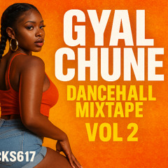 Gyal Chune Dancehall Mixtape 2025 Vol. 2 | Armanii, Malie Donn, Shenseea, Masicka, Valiant | DJ Stacks