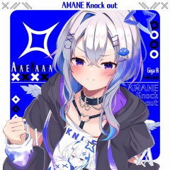 AMANE Knock out