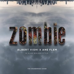 Albert Vishi Ft. Ane Flem - Zombie (The Cranberries Cover In Alan Walker Style)