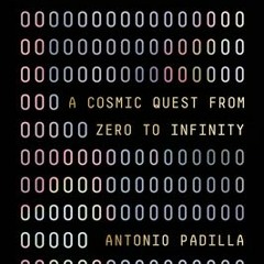 [PDF Download] Fantastic Numbers and Where to Find Them: A Cosmic Quest from Zero to Infinity - Anto