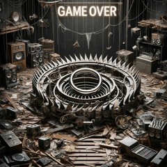 "Game Over" ( Original Mix ) [ DEATHSTEP]