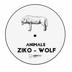 ZIKO - WOLF # E.P. ANIMALS #